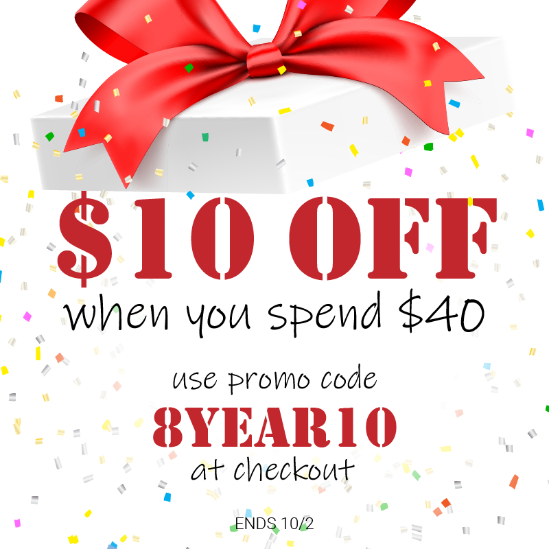 $10 OFF when you spend $40. Use promo code 8YEAR10 at checkout. Ends 10/2.